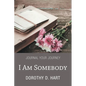 I Am Somebody: Journal Your Journey - Paperback