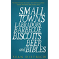 Small Towns Labradors Barbecue Biscuits Beer and Bibles - Paperback