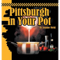 Pittsburgh in Your Pot - Paperback