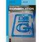 Biofabrication - Paperback
