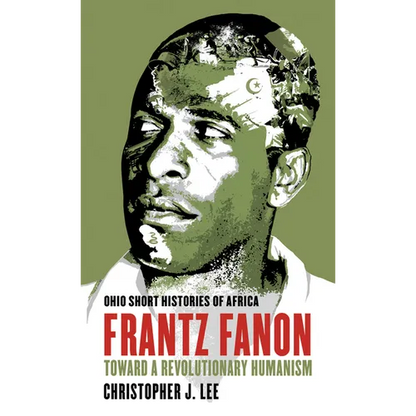 Frantz Fanon: Toward a Revolutionary Humanism - Paperback