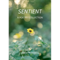 Sentient: A Poetry Collection - Paperback