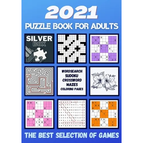 2021 Puzzle Book for Adults: Mixed Puzzle Books for Adults Wordsearch Crosswords Relaxing Activity Sudoku Mazes Colouring Pages - Paperback