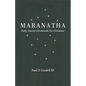 Maranatha: Daily Advent Devotionals for Christmas - Paperback