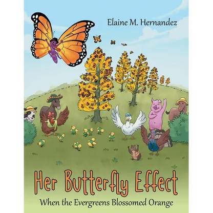 Her Butterfly Effect: When the Evergreens Blossomed Orange - Paperback