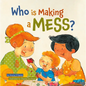 Who Is Making a Mess? - Board Book