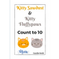 Kitty Sawdust and Kitty Fluffypaws.: A cute kitten counting book for babies and kids. - Paperback