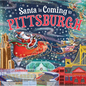 Santa Is Coming to Pittsburgh - Hardcover
