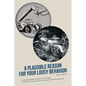 A Plausible Reason for Your Lousy Behavior - Paperback