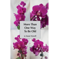 More Than One Way to Be Old - Paperback