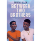 Between Two Brothers - Hardcover