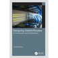 Designing Switch/Routers: Architectures and Applications - Paperback