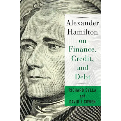 Alexander Hamilton on Finance, Credit, and Debt - Paperback