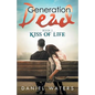 Generation Dead Book 2: Kiss of Life - Paperback