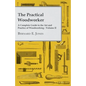 The Practical Woodworker - A Complete Guide to the Art and Practice of Woodworking - Volume II - Paperback