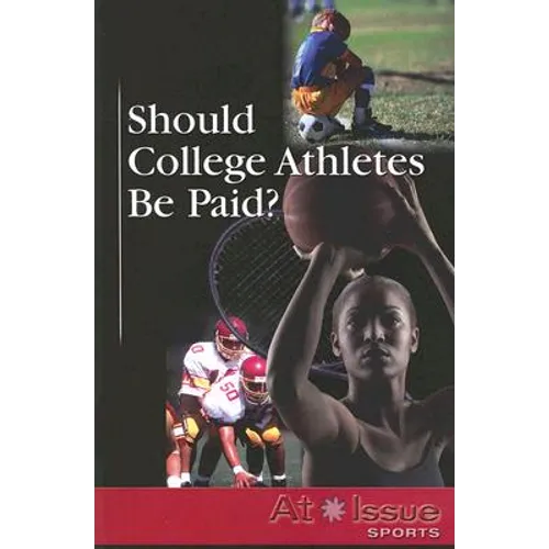 Should College Athletes Be Paid? - Paperback