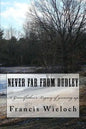 Never Far From Dudley: A grandfather's collection of stories of growing up in a rural new England town - Paperback