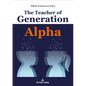The Teacher of Generation Alpha - Hardcover