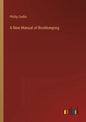 A New Manual of Bookkeeping - Paperback