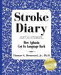 Stroke Diary, Just So Stories: How Aphasia Got Its Language Back - Paperback