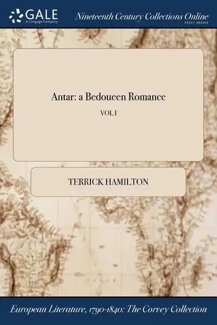 Antar: a Bedoueen Romance; VOL I - Paperback