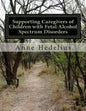 Supporting Caregivers of Children with Fetal Alcohol Spectrum Disorders - Paperback
