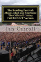 The Reading Festival: Music, Mud and Mayhem: The Official History: The Complete Version UNCUT - Paperback