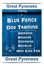 Great Pyrenees Training By Blue Fence Dog Training, Obedience - Behavior, Commands - Socialize Hand Cues Too! Great Pyrenees - Paperback