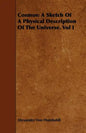 Cosmos: A Sketch Of A Physical Description Of The Universe. Vol I - Paperback