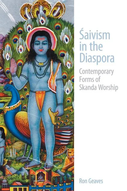 Saivism in the Diaspora: Contemporary Forms of Skanda Worship - Hardcover
