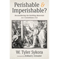 Perishable and Imperishable?: Reconsidering the Building Materials in 1 Corinthians 3:12 - Paperback