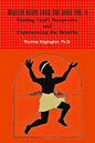 HEALING HELPS from the Bible Volume 4 Finding God's Perspective and Experiencing the Benefits - Paperback