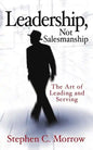 Leadership, Not Salesmanship - Paperback