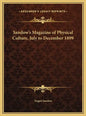 Sandow's Magazine of Physical Culture, July to December 1899 - Hardcover