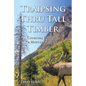 Traipsing Thru Tall Timber: Courting Death as a Montana Logger - Paperback