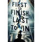 First to Finish; Last to Win: Chasing the Ghost - Hardcover
