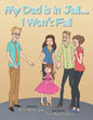 My Dad Is in Jail...I Won't Fail - Paperback