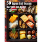 50 Japan Fall Season Recipes for Home - Paperback