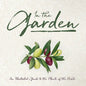 In the Garden: An Illustrated Guide to the Plants of the Bible - Hardcover