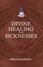 Divine Healing From Sicknesses - Paperback