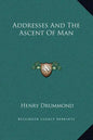 Addresses and the Ascent of Man - Hardcover