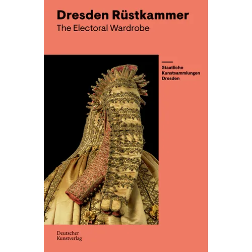 The Electoral Wardrobe: Guide to the Dresden R?tkammer - Paperback