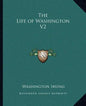 The Life of Washington V2 - Paperback