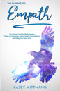 The Empowered Empath: The Ultimate Guide for Highly Sensitive People on Overcoming Anxiety, Gaining Self-confidence and Finding Your Sense of Self - Paperback