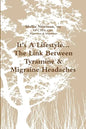 It's A Lifestyle...The Link Between Tyramine & Migraine Headaches - Paperback
