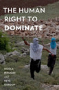 The Human Right to Dominate - Paperback