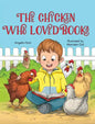The Chicken Who Loved Books - Hardcover
