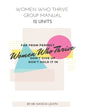 Women Who Thrive Group Manual - 12 Units - Paperback