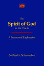 The Spirit of God in the Torah: A Pentecostal Exploration - Paperback