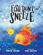 Fish Don't Sneeze - Paperback